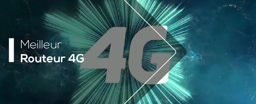 Tests des Meilleurs Routeurs 4G