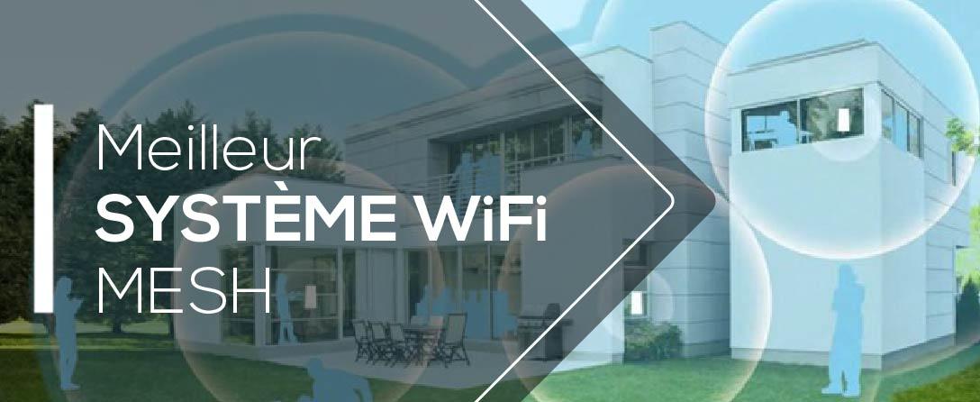 Tests et Comparatif des Meilleurs Systèmes WiFi Mesh