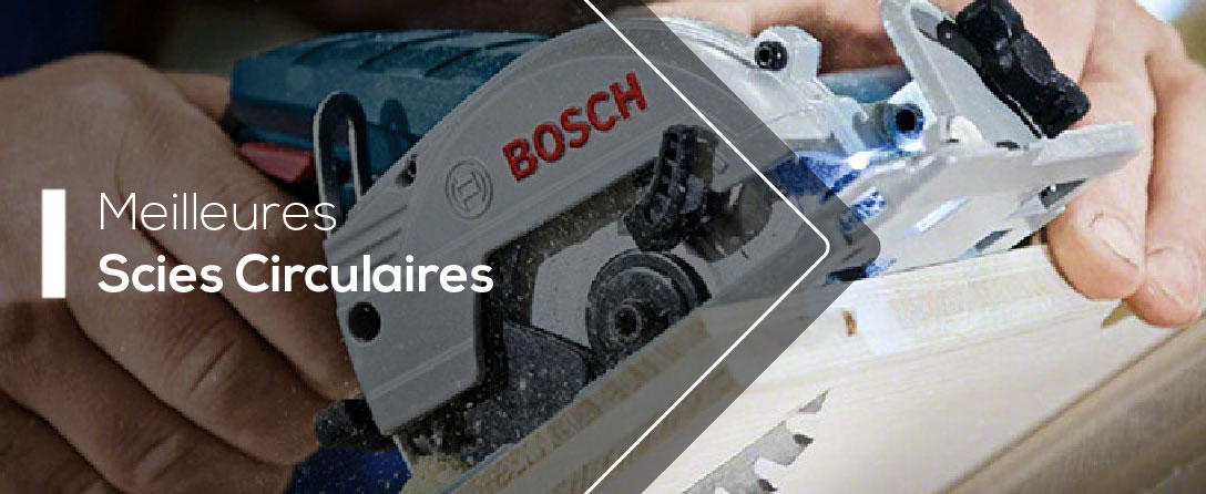 Meilleures Scies Circulaires